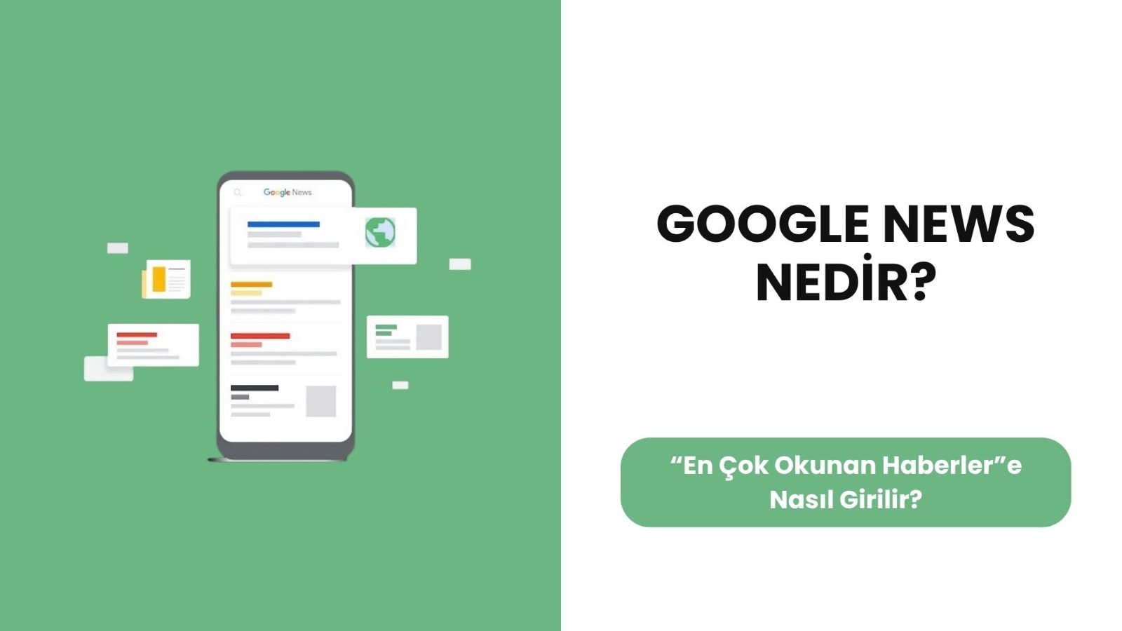 Google News Nedir? “En Çok Okunan Haberler”e Nasıl Girilir?